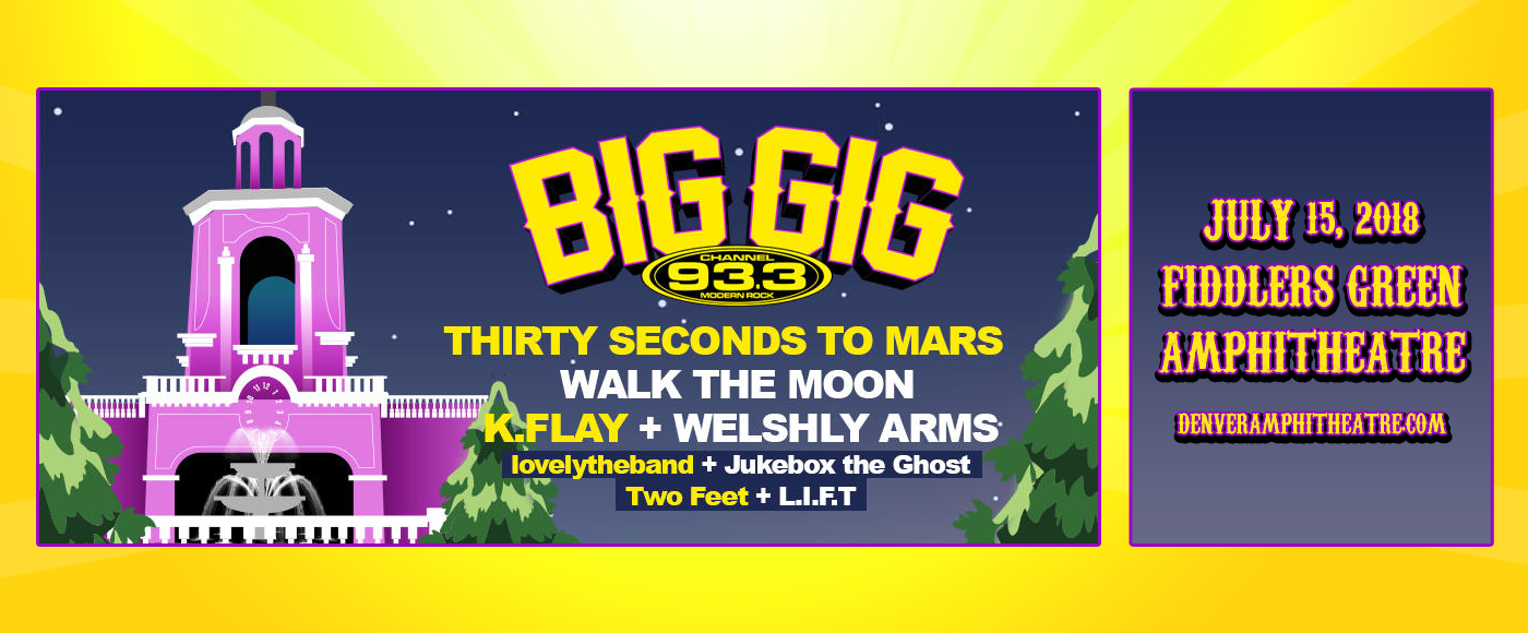 93.3 Big Gig: Thirty Seconds To Mars, Walk The Moon & K. Flay at Fiddlers Green Amphitheatre tickets 93.3 Big Gig: Thirty Seconds To Mars, Walk The Moon & K. Flay at Fiddlers Green Amphitheatre