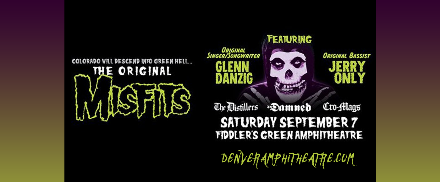 The Original Misfits at Fiddlers Green Amphitheatre tickets The Original Misfits at Fiddlers Green Amphitheatre