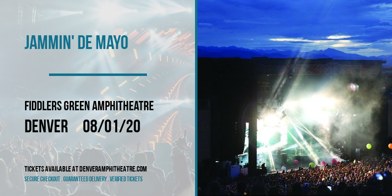 Jammin' De Mayo at Fiddlers Green Amphitheatre tickets Jammin' De Mayo at Fiddlers Green Amphitheatre
