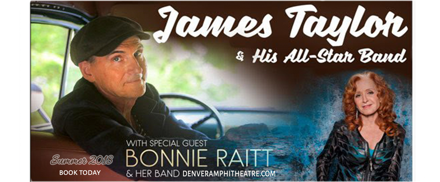 James Taylor and His All Star Band & Bonnie Raitt at Fiddlers Green Amphitheatre
