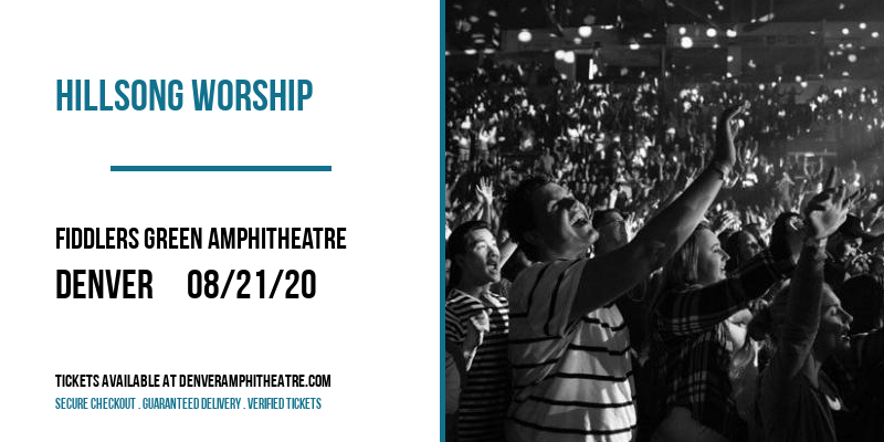 Hillsong Worship at Fiddlers Green Amphitheatre tickets Hillsong Worship at Fiddlers Green Amphitheatre