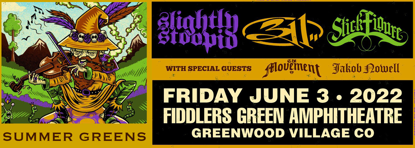 Summer Greens 2022 with 311, Slightly Stoopid & Stick Figure at Fiddlers Green Amphitheatre