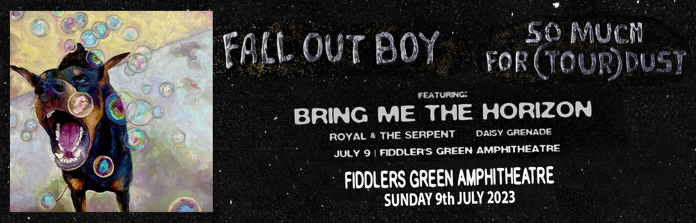 Fall Out Boy, Bring Me The Horizon, Royal and The Serpent & Daisy Grenade at Fiddlers Green Amphitheatre