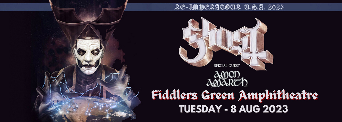 Ghost & Amon Amarth at Fiddlers Green Amphitheatre tickets Ghost & Amon Amarth at Fiddlers Green Amphitheatre