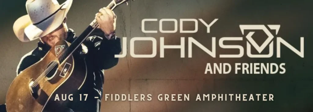 Cody Johnson at Fiddlers Green Amphitheatre