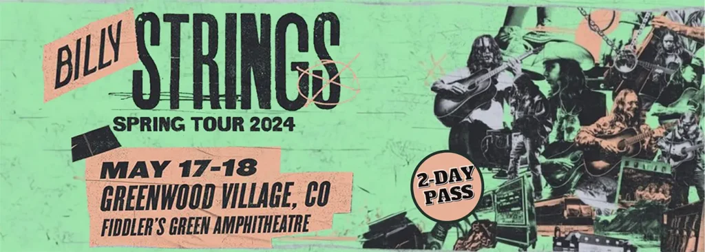 Billy Strings - 2 Day Pass at Fiddlers Green Amphitheatre
